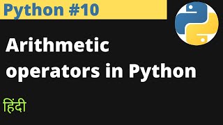 Python #10 | Arithmetic operators in Python in Hindi | Jayesh Umre | EasyExamNotes.com