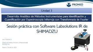 Unidad 3: Sesión práctica con Software Labsolutions IR de SHIMADZU