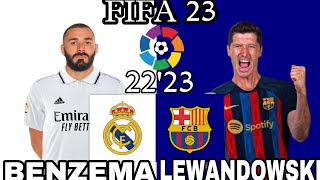 FIFA 23 - Real Madrid VS Barcelona |La Liga 22'23 | @ Santiago Bernabeu | EL Clasico | EK PLAYS 🔥