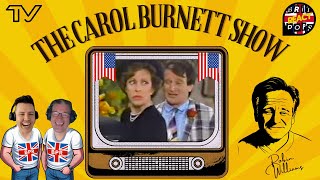 BRIT DADS REACT to The Carol Burnett Show Ft Robin Williams FIRST TIME WATCHING