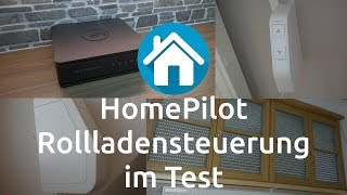 HomePilot Rollladensteuerung Testbericht | Smarthome Blogger