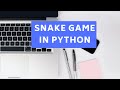 how to make a snake game in python under 30 minutes | Code Fortress