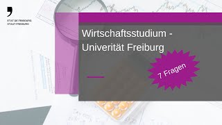 Wirtschaftsstudium Universität Freiburg - Mein Beruf in 7 Fragen