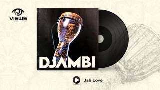 Djambi - Jah Love [CD Vai Ser Isso] (Áudio Oficial)