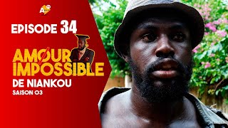 SÉRIE:AMOUR IMPOSSIBLE DE NIANKOU -SAISON 03 - EPISODE 34