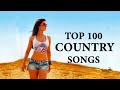 Top 100 Country Songs of 2018 - NEW Country Music Playlist 2018 - Best Country 2018
