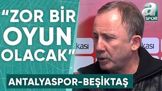Antalyaspor - Beşiktaş Maçı Öncesi Sergen Yalçın'dan Açıklamalar / A Spor / Kupa Günü / 08.02.2024