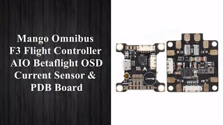 Mango Omnibus F3 Flight Controller AIO Betaflight OSD Current Sensor \u0026 PDB Board