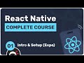 Complete React Native Tutorial #1 - Introduction & Setup (Expo)
