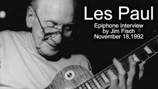 The Les Paul Epiphone Interview by Jim Fisch - November 18,1992