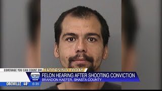 Shasta County felon to appear in Shasta County Superior Court after being convicted of firing shots
