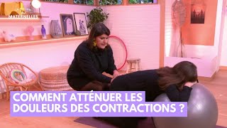 Comment atténuer les douleurs des contractions ? - La Maison des maternelles #LMDM