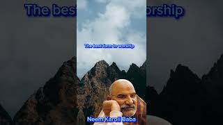 The Best form to worship God is - Sri Neem Karoli Baba