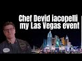 Chef Devid Iacopelli my Las Vegas event