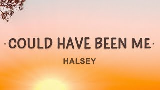 Halsey - Could Have Been Me (Sing 2) (Lyrics)