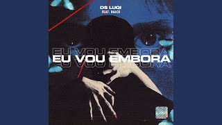 Eu vou embora (feat. Raico)