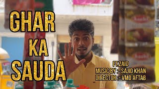 GHAR KA SAUDA |  Rap Song | ft.ExploreRaonz | Music by Sajid Khan |  by VMD Afta