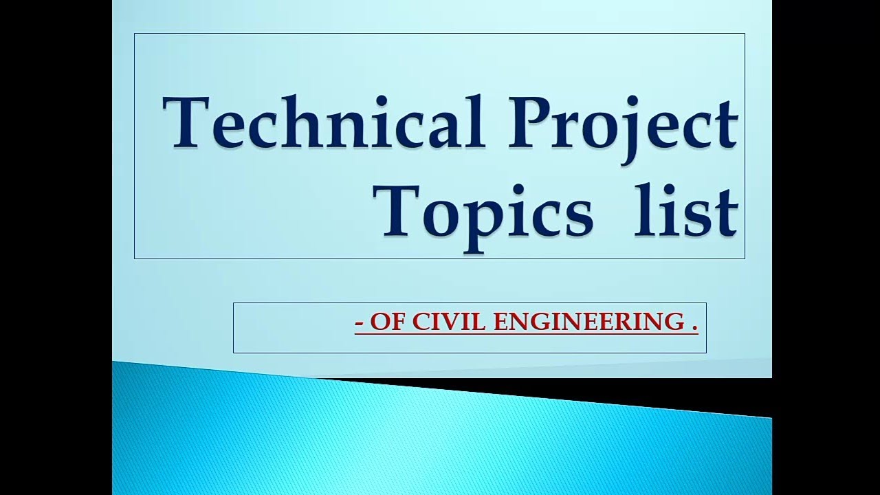 Technical Project Topics List Of B.E Civil Engineering ( Final Year ...