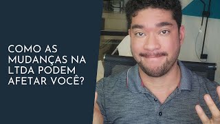 O que você precisa saber sobre as alterações das regras das Soceidades Limitadas?