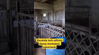 Xocalıda tərk edilmiş dayaq məntəqəsi aşkarlanıb