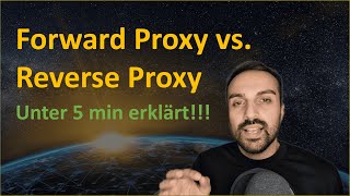 Forward Proxy vs. Reverse Proxy - Differences Explained Simply (German) | IT Architectures