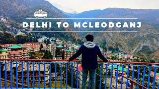 Delhi to McLeod Ganj in Dharamshala - Mcleodganj Tourist Places - Road Trip Ep. 01