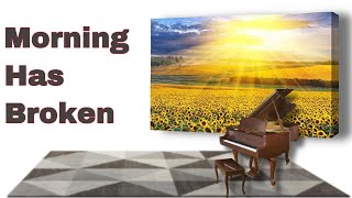 Morning Has Broken Hymn - Church Piano Music with Words - Hymns of Faith
