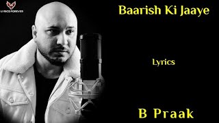Baarish Ki Jaaye Song : B Praak (Lyrics) | Jaani | Nawazuddin Siddiqui | Sunanda Sharma