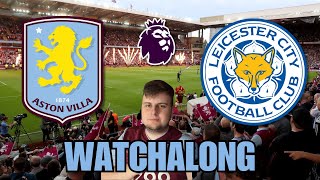 ASTON VILLA VS LEICESTER CITY | WATCH-ALONG! ⚽