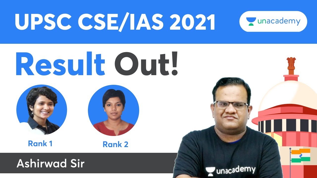 UPSC CSE IAS 2021-2022 Final Result Out | UPSC 2021 | Unacademy ...