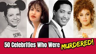 50 Celebrities & Famous People Who Were Shockingly MURDERED!