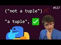 tuples! (and their syntax quirks) (beginner) anthony explains #527