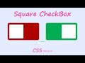 CSS Square CheckBox | CSS Animation