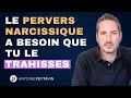 Le Pervers Narcissique a besoin que TU le trahisses (c’est surprenant)