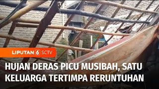 Hujan Deras Robohkan Rumah di Serang, Balita Jadi Korban, Ibu dan Anak Lainnya Terluka | Liputan 6