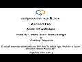 empower:abilities Ascend EVV - How To -  Menu Items Walkthrough & Getting Support