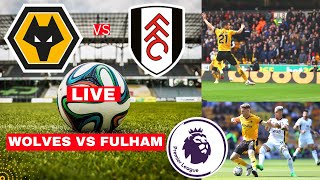 Wolves vs Fulham Live Stream Premier League Football EPL Match Score Commentary Highlights Vivo 2024
