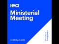 IEA 2022 Ministerial Meeting update