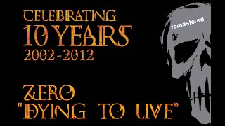 Zero - Dying To Live | remastered 4k 60fps