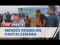 Mendes PDTT Resmikan Pantai Cemara Gandapura Bireuen, Disambut Lagu Bungong Jeumpa