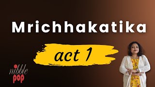 Mrichhakatika | Act1 | The Gems are Left Behind | Line by Line Analysis