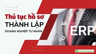 Thủ Tục Thành Lập Doanh Nghiệp Tư Nhân Mới Nhất