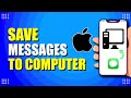 How To Save iPhone Messages To Computer (Quick & Easy)