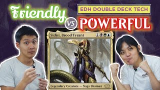 Sidisi, Brood Tyrant DOUBLE Deck Tech EDH | Friendly vs Powerful | MTG Commander