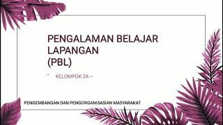 BINGUNG MAU PBL ? JANGAN BINGUNG!!! TONTON INI YUK (Pengalaman Belajar Lapangan)