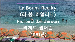 [팝송 가사/한글 번역] La Boum, Reality (라 붐, 리얼리티) - Richard Sanderson (리처드 샌더슨)  (1981년)