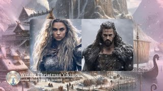 Shield Maiden Viking Winter Christmas Ambient Relaxing Music