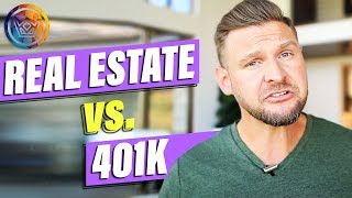 Which Is Better, 401K Or Real Estate?