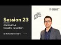 Modern Anomaly and Novelty Detection: Exercise - Session 23