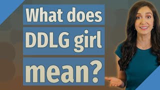 What does DDLG girl mean?